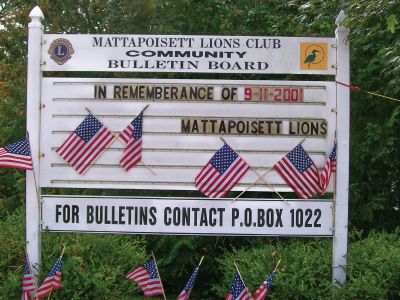 In Remembrance
The Mattapoisett Lions left a message of remembrance on the corner of Route 6 and North Street for the tenth anniversary of 9-11. Photo courtesy of the Mattapoisett Lions.

